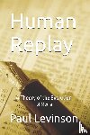 Levinson, Paul - Human Replay