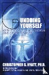 Hyatt, Christopher S - Undoing Yourself with Energized Meditation & Other Devices