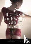 Wharton, Greg - The Big Book of Erotic Ghost Stories
