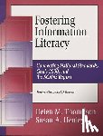 Barron, Daniel D., Henley, Susan A., Thompson, Helen M. - Fostering Information Literacy