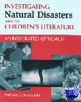 Fredericks, Anthony D. - Investigating Natural Disasters Through Children's Literature - An Integrated Approach