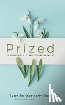 Dean, Jennifer Kennedy - Prized: Experience the Tender Love of the Savior: Experience the Tender Love of the Savior