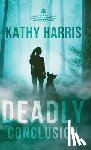 Harris, Kathy - Deadly Conclusion