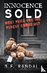 Randall, B. F. - Innocence Sold