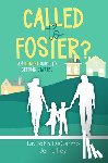 Degarmo, John - Called to Foster?: An Honest Guide to Getting Started