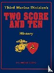 Third Marine Division Association, Inc. - Third Marine Division's Two Score and Ten History