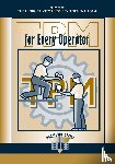 Japan Institute of Plant Maintenance - TPM for Every Operator