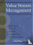 Tapping, Don - Value Stream Management - Eight Steps to Planning, Mapping, and Sustaining Lean Improvements