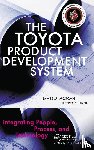 Morgan, James, Liker, Jeffrey K. - The Toyota Product Development System