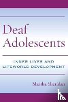 Sheridan, Martha - Deaf Adolescents - Inner Lives and Lifeworld Development