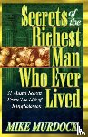 Murdock, Mike - Secrets of the Richest Man Who Ever Lived