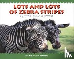 Swinburne, Stephen R. - Lots and Lots of Zebra Stripes