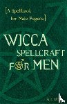 Drew, A.J. - Wicca Spellcraft for Men
