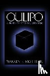 Motte, Warren - Oulipo: A Primer of Potential Literature