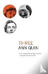 Quin, Ann - Three