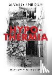Enrigue, Alvaro - Hypothermia
