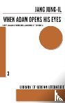 Jung-Il, Jang - When Adam Opens His Eyes