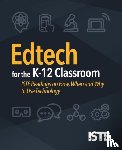 International Society for Technology in Education - Edtech for the K-12 Classroom