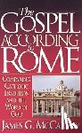 McCarthy, James G. - The Gospel According to Rome