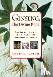 Taylor, David A. - Ginseng, the Divine Root