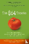 Alexander, William - The $64 Tomato