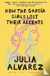 Alvarez, Julia - How the Garcia Girls Lost Their Accents