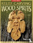 Irish, Lora S - Relief Carving Wood Spirits, Revised Edition