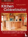 Lang, Robert W. - Bob Lang's The Complete Kitchen Cabinetmaker, Revised Edition