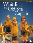 Shipley, Mike - Whittling the Old Sea Captain, Revised Edition