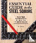 Horner, Ken - Essential Guide to the Steel Square
