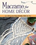 Grenier, Samantha - Macrame for Home Decor