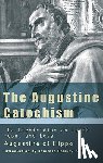 Ramsey, Boniface - The Augustine Catechism the Enchiridion on Faith, Hope and Charity