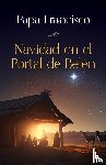 Francisco, Papa - Navidad en el Portal de Belén