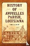 Saucier, Corinne, Ph.D. - History of Avoyelles Parish, Louisiana