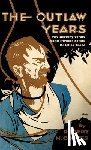 Robert Coates - Outlaw Years, The