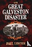 Lester, Paul - Great Galveston Disaster, The