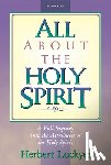 Herbert Lockyer - All About the Holy Spirit