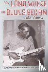 Lomax, Alan - The Land Where Blues Began