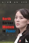 Chun, Su-Jin - North Korean Women in Power