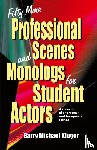 Kluger, Garry M - Fifty More Professional Scenes & Monologs for Student Actors