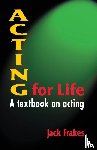 Frakes, Jack - Acting for Life