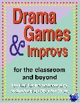 Jones, Justine, Kelley, Mary Ann - Drama Games & Improvs - Games for the Classroom & Beyond