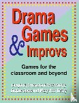 Jones, Justine, Kelley, Mary Ann - Drama Games & Improvs - Games for the Classroom & Beyond