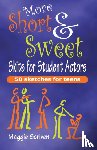 Scriven, Maggie - More Short & Sweet Skits for Student Actors