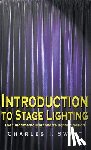 Swift, Charles I. - Introduction to Stage Lighting