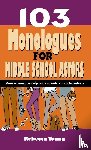 Young, Rebecca - 103 Monologues for Middle School Actors