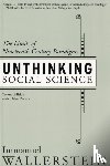 Wallerstein, Immanuel - Unthinking Social Science