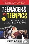 Doherty, Thomas - Teenagers and Teenpics