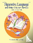 Stark, Rebecca - Figurative Language and Other Literary Devices: Grades 3-6