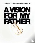 Cook, Rajie - A Vision for My Father